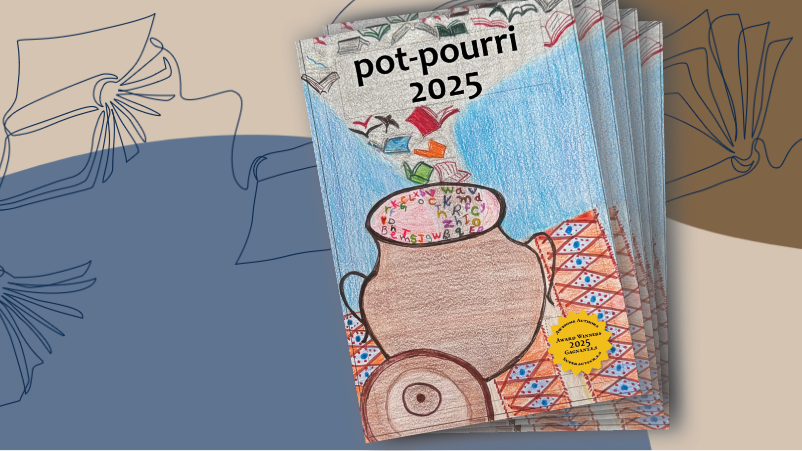 On a beige and blue background, you’ll find illustrations of books and flowing curved lines, along with the Pot-Pourri 2025 cover, featuring a pot filled with words and books spilling out.